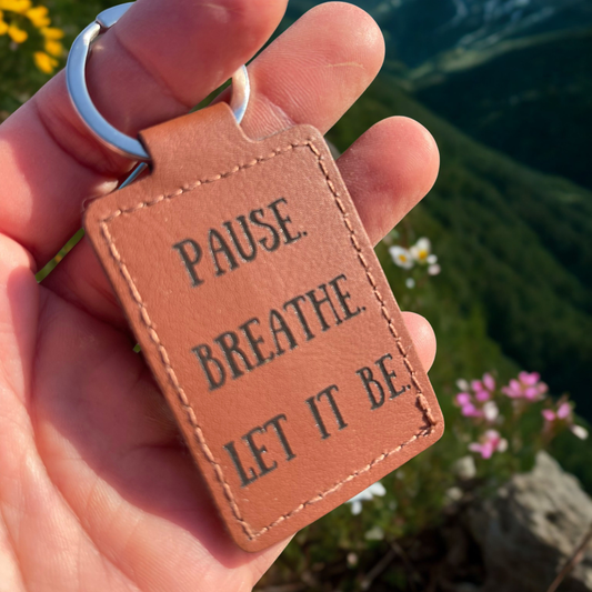 Pause Breathe Accept Leather Keychain